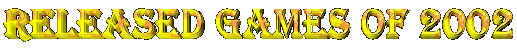 Released Games of 2002